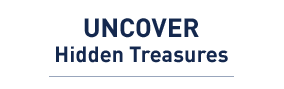 Uncover hidden treasures