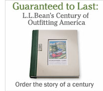 Guaranteed to Last: L.L.Bean's Century of Outfitting America.