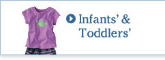 Infants' & Toddlers' Infants' and Toddlers'