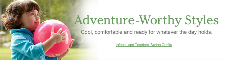 Infants' and Toddlers' Adventure-Worthy Outfits. Cool, comfortable and ready for whatever the day holds. 