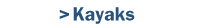 Kayaks