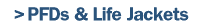 PFDs & Life Jackets