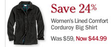 Save 24%. Women's Lined Comfort Corduroy Big Shirt. Was $59, Now $44.99. 