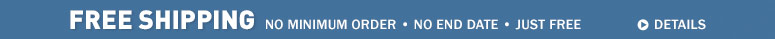 Free Shipping No minimum order, no end date