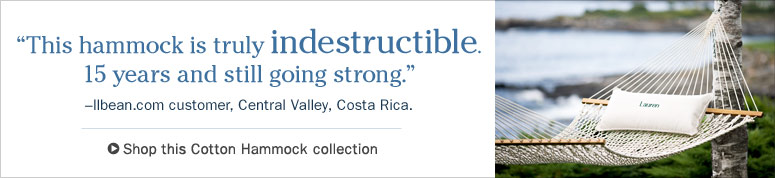 This hammock is truly indestructible. 15 years and still going strong. &ndash;llbean.com customer, Central Valley, Costa Rica.