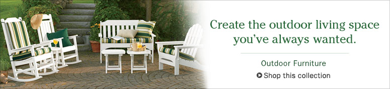 Create the outdoor living space you've always wanted. Outdoor Furniture.