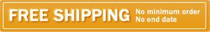 FREE SHIPPING. No minimum order. No end date.
