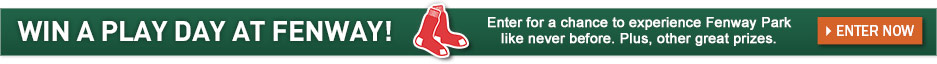 Win a play day at Fenway! Enter for a chance to experience Fenway Park like never before. Plus, other great prizes.