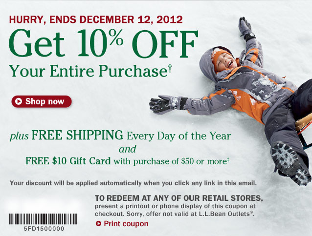 To redeem at any of our retail stores, present a printout or phone display of this coupon at checkout. Sorry, offer not valid at L.L.Bean Outlets®.