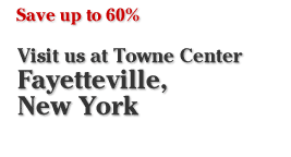 Save at our Fayetteville, NY Outlet Store