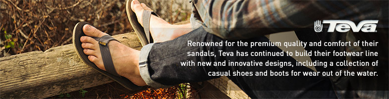 Teva. Renowned for the premium quality and comfort of their sandals, Teva has continued to build their footwear line with new and innovative designs, including a collection of casual shoes and boots for wear out of the water