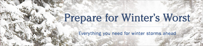 Prepare for Winter's Worst – Everything you need for winter storms ahead.