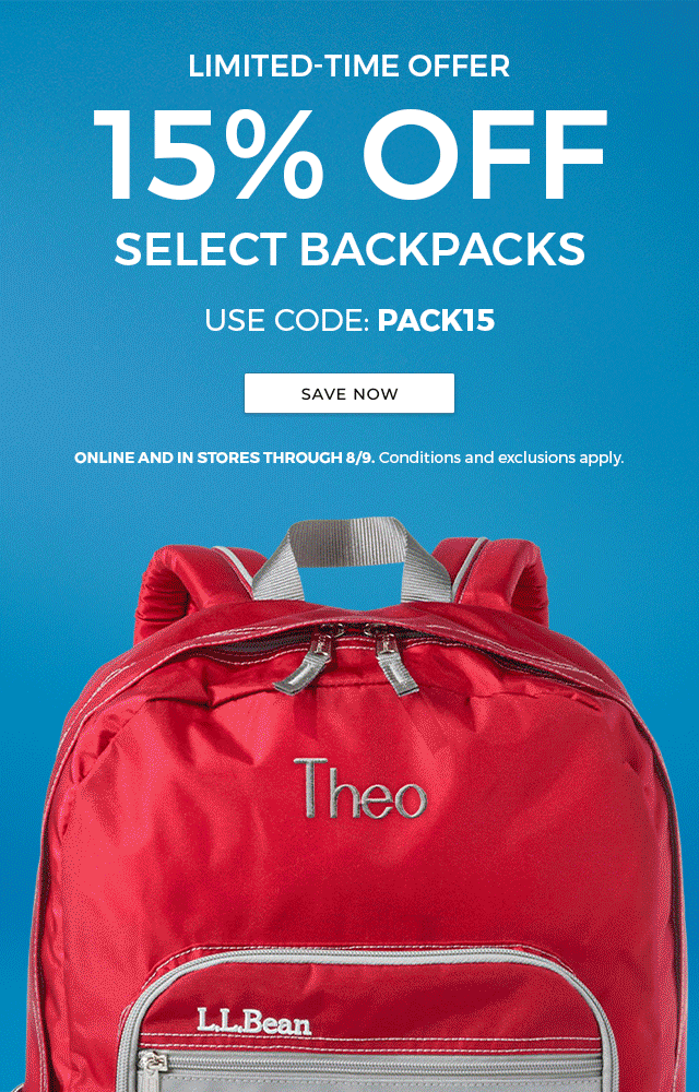 LIMITED-TIME OFFER. 15% OFF SELECT BACKPACKS. USE CODE: PACK15. Online and in stores through 8/9. Conditions and exclusions apply.