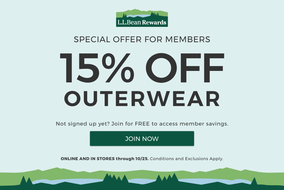 SPECIAL OFFER FOR MEMBERS. 15% OFF OUTERWEAR. Not signed up yet? Join for FREE to access member savings. ONLINE AND IN STORES through 10/25. Conditions and Exclusions Apply. 