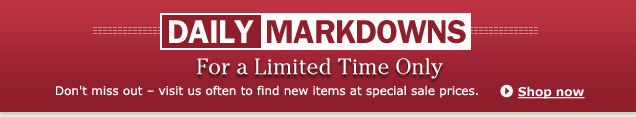 Daily Markdowns-Our Lowest Prices Ever