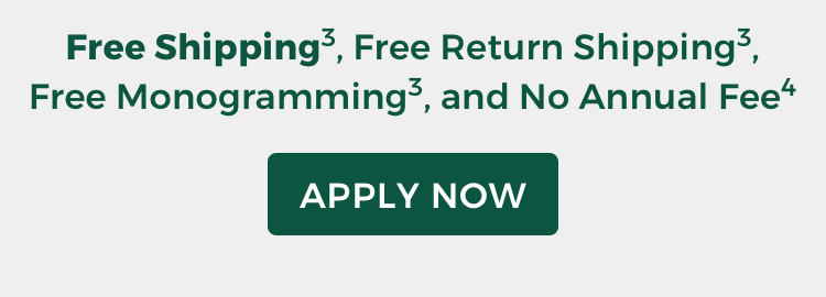 free shipping, free return shipping, free monogramming, and no anual fee